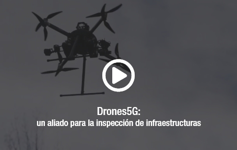 Drones5G: un aliado para la inspección de infraestructuras