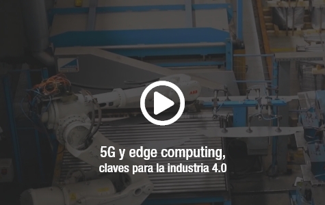5G y edge computing, claves para la industria 4.0